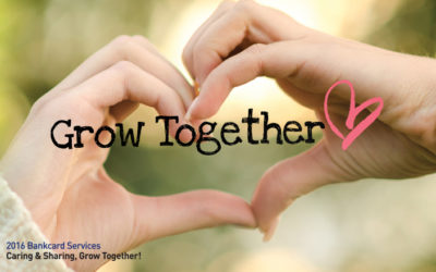 2017 BANKCARD SERVICES GROW TOGETHER PROGRAM